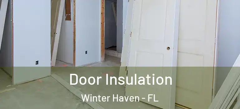  Door Insulation Winter Haven - FL
