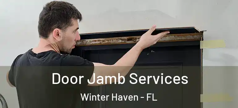  Door Jamb Services Winter Haven - FL
