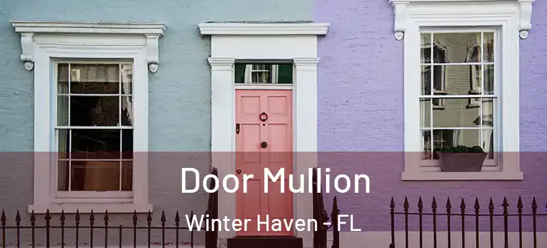  Door Mullion Winter Haven - FL