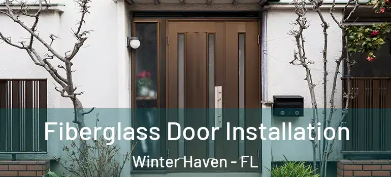  Fiberglass Door Installation Winter Haven - FL
