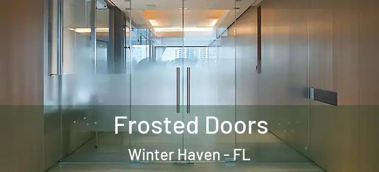  Frosted Doors Winter Haven - FL