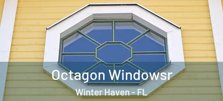  Octagon Windowsr Winter Haven - FL