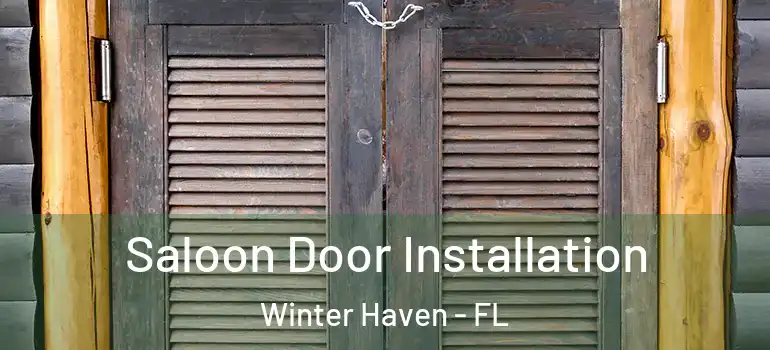  Saloon Door Installation Winter Haven - FL