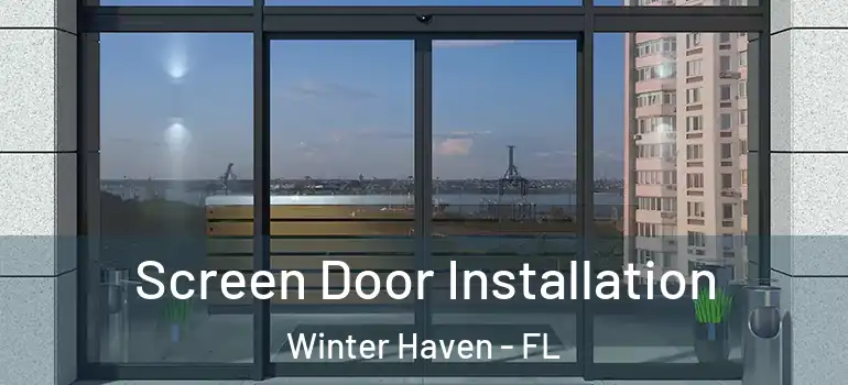  Screen Door Installation Winter Haven - FL