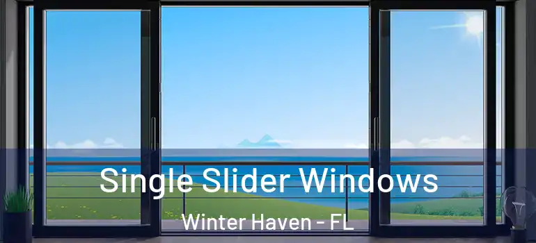  Single Slider Windows Winter Haven - FL