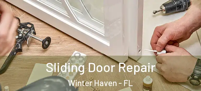  Sliding Door Repair Winter Haven - FL