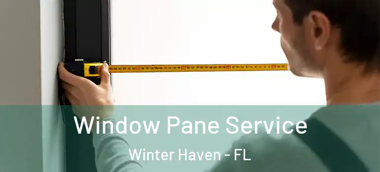  Window Pane Service Winter Haven - FL